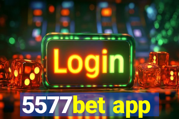 5577bet app